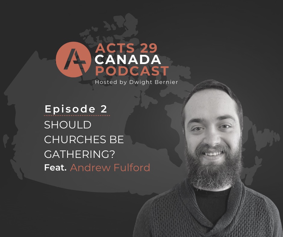 You are currently viewing Podcast Episode 2: Should Churches in Canada be Gathering?