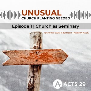 Read more about the article Unusual Church Planting Needed: Church as Seminary