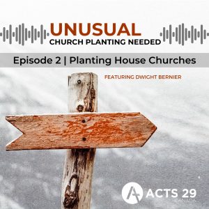 Read more about the article Unusual Church Planting Needed: Planting House Churches
